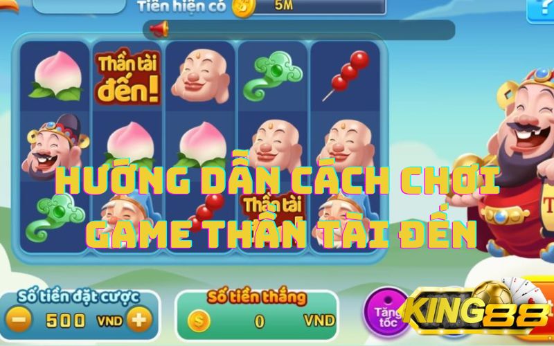 huong-dan-cach-choi-game-than-tai-den